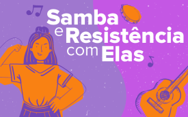 Imagem de divulgação do evento Samba e Resistência com Elas