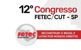 Arte com o logo da Fetec-CUT/SP e com o informe sobre o 12º Congresso Estadual