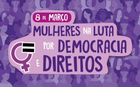 Arte em roxo, com o tema deste 8 de Março: Mulheres na luta por democracia e direitos