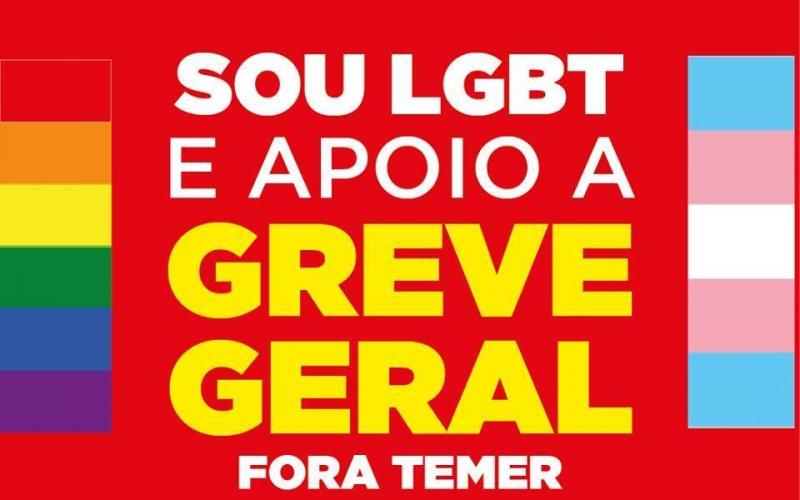 LGBTs se organizam para participar da greve geral da sexta-feira 28 Arte: Reprodução / Facebook