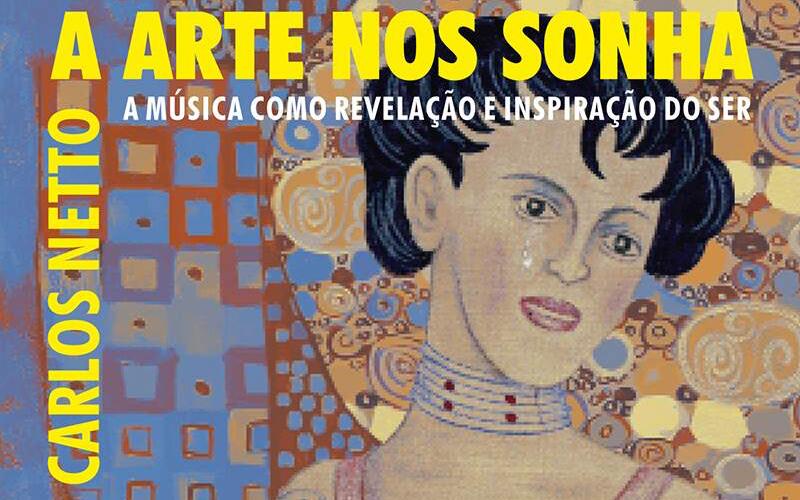 Divulgação Capa do livro A arte nos Sonha, de Carlos Netto