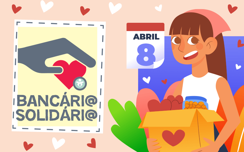 Montagem: Linton Publio Ilustração de uma mulher carregando uma cesta de alimentos, acompanhada do logo da campanha bancário solidário e da data 8 de abril, o Dia da Solidariedade