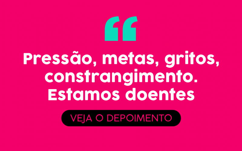 Pressão, metas, gritos, constrangimento. Estamos doentes