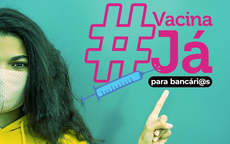 Montagem: Linton Publio/Seeb-SP Arte com a frase:Vacina para os bancários