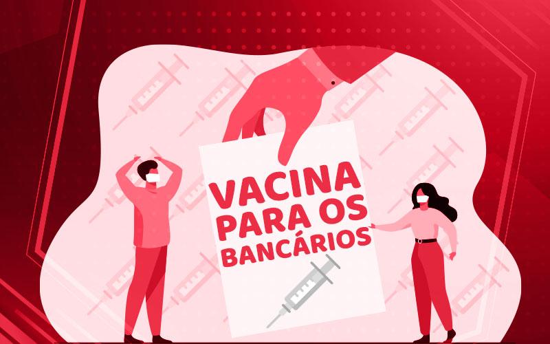 Montagem: Linton Públio / Seeb-SP Arte com a frase:Vacina para os bancários