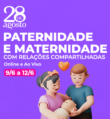Curso de Paternidade e Maternidade com Relações Compartilhadas