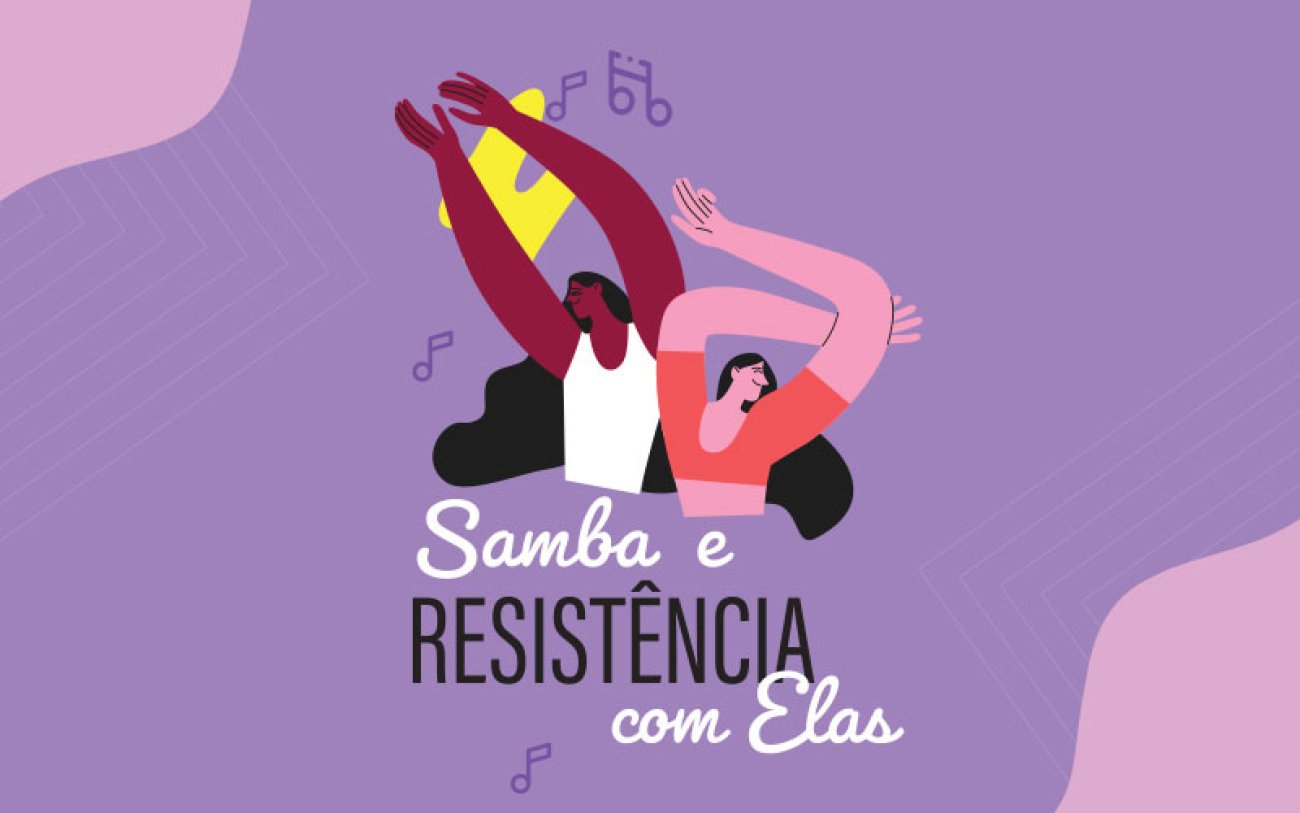 Samba e Resistência com elas fecha programação de março das mulheres arte em fundo roxo mostra várias mulheres de etnias diferentes