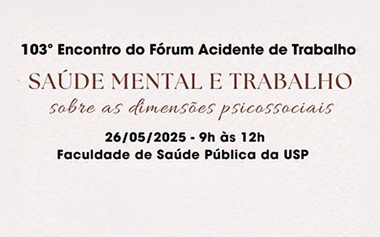 Sindicato participa de Fórum Acidente de Trabalho na USP Arte tem informações sobre o 103 Forum de saúde mental na USP