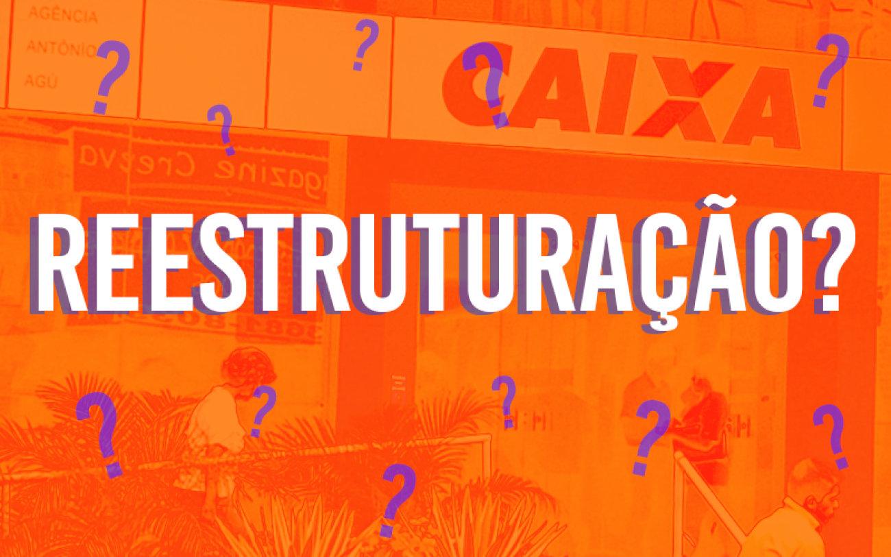 Montagem: Fabiana Tamashiro Reestruturação?