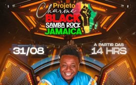 Charme Black Jamaica promove baile Samba Rock neste sábado