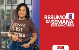 Fotografia de Erica de Oliveira, secretária de Imprensa do Sindicato e apresentadora do Resumo da Semana, acompanhada da frase Resumo da Semana
