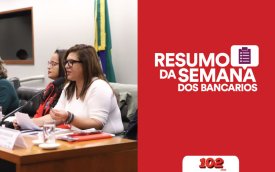Arte com fundo vermelho e escrito em branco Resumo da Semana mostra Neiva Ribeiro e Vanessa sentadas a mesa durante audiência público sobre fraude no Santander