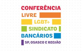 Sindicato promove Conferência Livre LGBT+ na quinta-feira (3)
