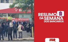 Arte com tela dividida: à esquerda, foto de atividade do Dia Nacional de Luta no Bradesco; à direita, logo do Resumo da Semana