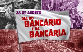 Montagem com fotos históricas e ao centro uma bandeira com a frase: "28 de Agosto, Dia dos Bancário e da Bancária"