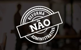Selo com a frase Reforma Administrativa Não