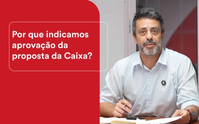 Imagem do coordenador da CEE/Caixa, Rafael de Castro, acompanhada da frase "Por que indicamos aprovação da proposta da Caixa?"