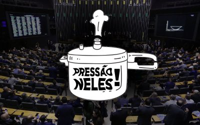 Imagem do plenário da Câmara ao fundo, com a ilustração de uma panela de pressão em primeiro plano, com a frase "pressão neles" escrita