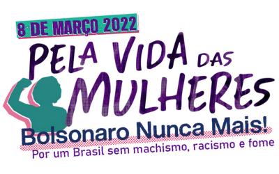 Arte com o mote: Pela Vidas das Mulheres, Bolsonaro Nunca Mais!