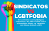 Arte com um punho erguido pintado com as cores do arco-íris e com o texto "Sindicato vs. LGBTfobia. 