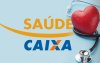 Caixa abre edital de credenciamento ao Saúde Caixa