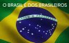 Imagem da bandeira brasileira, acompanhada da frase "o Brasil é dos brasileiros"