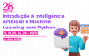 Imagem em desenho de uma mulher segurando um cérebro ao lado do texto IA e Machine Learning com Python